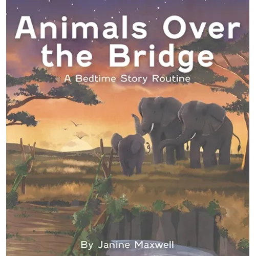 Animals Over the Bridge: A Bedtime Story Routine