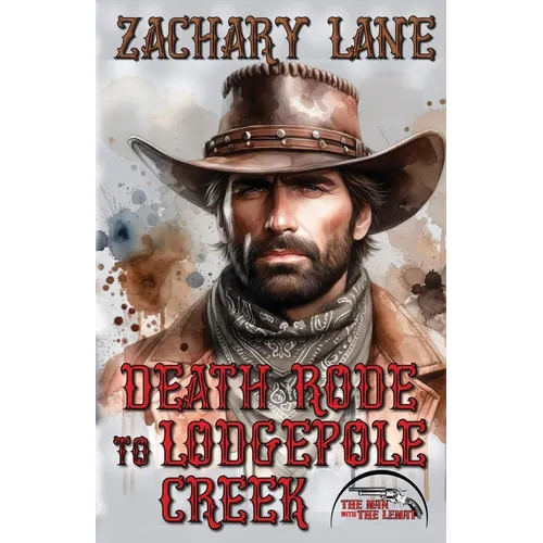Death Rode to Lodgepole Creek