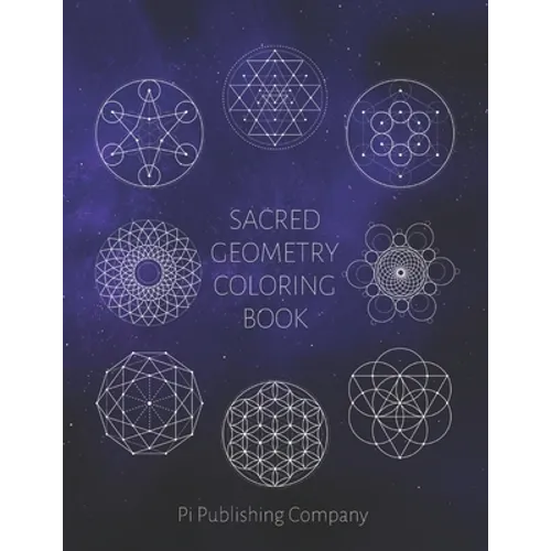 Sacred Geometry Coloring Book: 50 Coloring Pages To Enjoy For Relaxation - Fun Gift For Stress Relief
