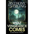 What Vengeance Comes