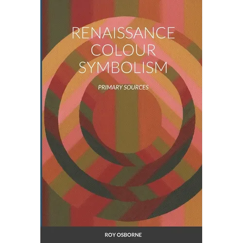 Renaissance Colour Symbolism: Primary Sources