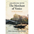 Grappling with the Merchant of Venice: A Dialogue