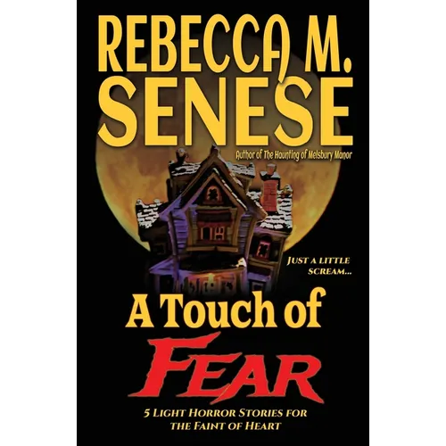 A Touch of Fear: 5 Light Horror Stories for the Faint of Heart