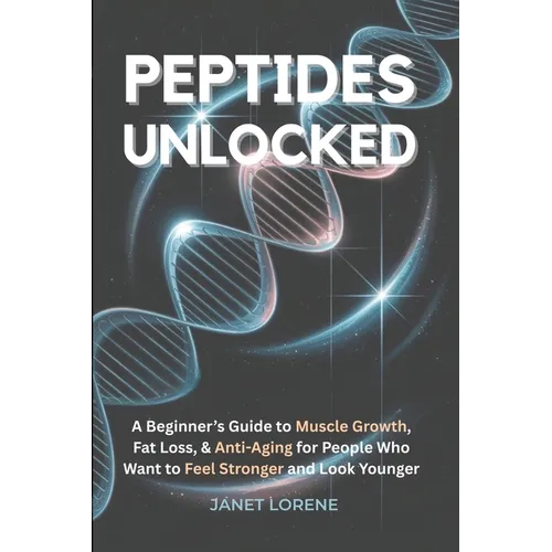 Peptides Unlocked