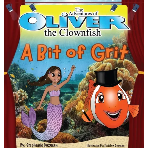The Adventures of Oliver the Clownfish: A Bit of Grit