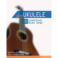 Play Ukulele - 30 traditional Blues Songs: Deutsch & English - Tabs & Online Sounds