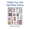 MORE Fun with Split Ring Tatting