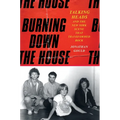 Burning Down the House: Talking Heads and the New York Scene That Transformed Rock