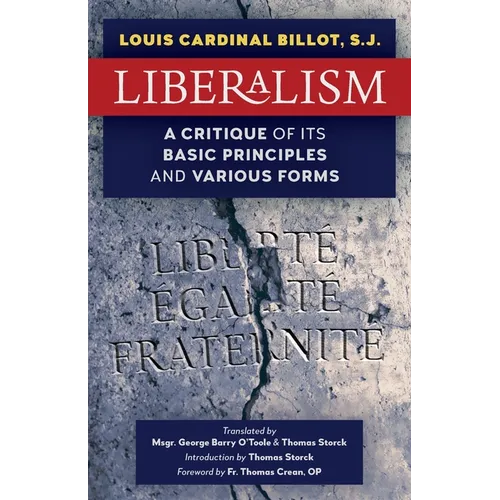 Liberalism: A Critique of Its Basic Principles and Various Forms (Newly Revised English Translation)