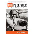 The Publisher: Henry Luce and His American Century