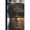 Special Catalogue of Tombstones, Monuments, Tablets and Markers.