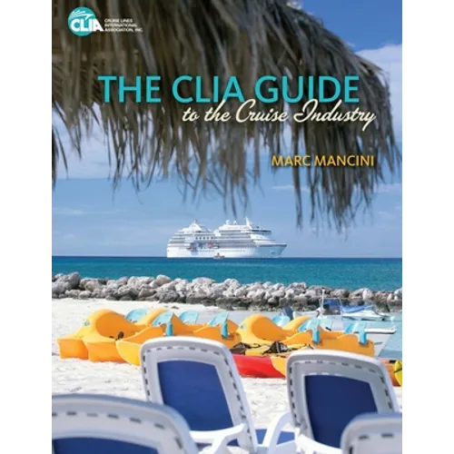 The CLIA Guide to the Cruise Industry