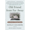 Old Friend from Far Away: The Practice of Writing Memoir