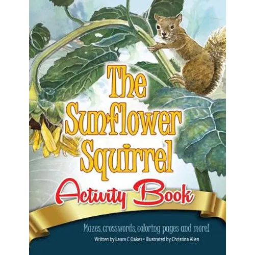 The Sunflower Squirrel Activity Book