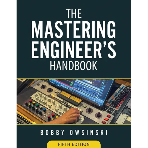 The Mastering Engineer's Handbook 5th Edition