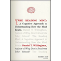 The Reading Mind: A Cognitive Approach to Understanding How the Mind Reads