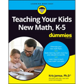 Teaching Your Kids New Math, K-5 for Dummies