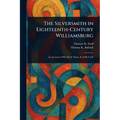 The Silversmith in Eighteenth-Century Williamsburg