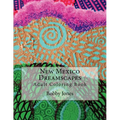 New Mexico Dreamscapes: Adult Coloring Book