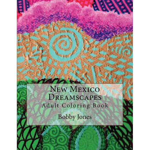 New Mexico Dreamscapes: Adult Coloring Book