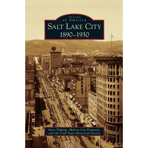 Salt Lake City: 1890-1930