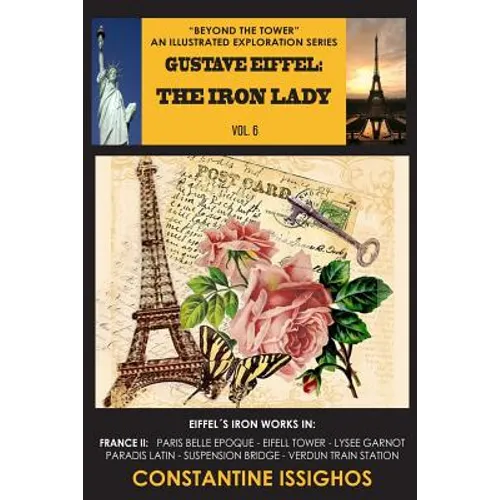 Gustave Eiffel: The Iron Lady: The Eiffel Exploration Series