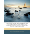 The Chinese as They Are;: Their Moral and Social Character, Manners, Customs, Language: With Remarks on Their Art and Sciences, Medical Skill, t