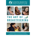 The Art of Breastfeeding: Completely Revised and Updated 9th Edition