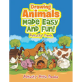 Drawing Animals Made Easy And Fun! Activity Book