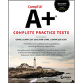 Comptia A+ Complete Practice Tests: Core 1 Exam 220-1201 and Core 2 Exam 220-1202