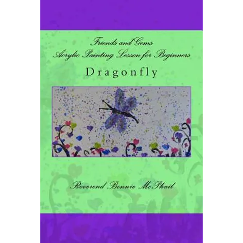 Friends and Gems Acrylic Painting Lesson for Beginners: Dragonfly