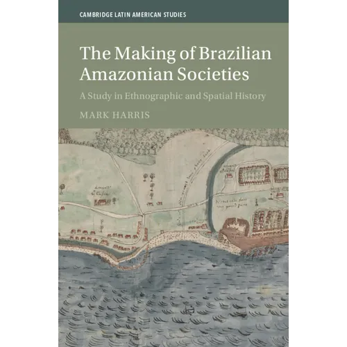 The Making of Brazilian Amazonian Societies