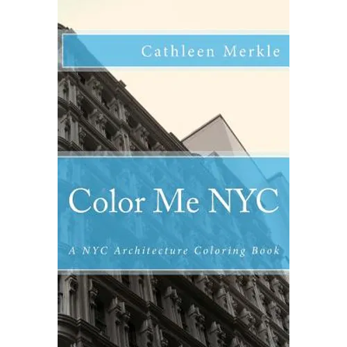 Color Me NYC: A NYC Building Coloring Book