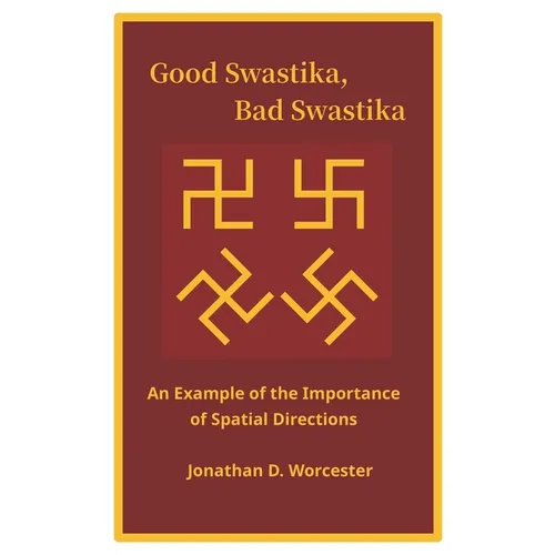Good Swastika, Bad Swastika: An Example of the Importance of Spatial Directions