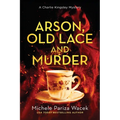 Arson, Old Lace and Murder