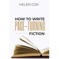 How to Write Page-Turning Fiction: Advice to Authors Book 3