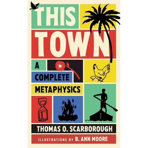 This Town: A Complete Metaphysics