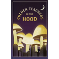 Golden Teachers In The Hood