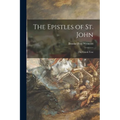 The Epistles of St. John: the Greek Text