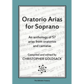 Oratorio Arias for Soprano: An anthology of 57 arias from oratorios for soprano