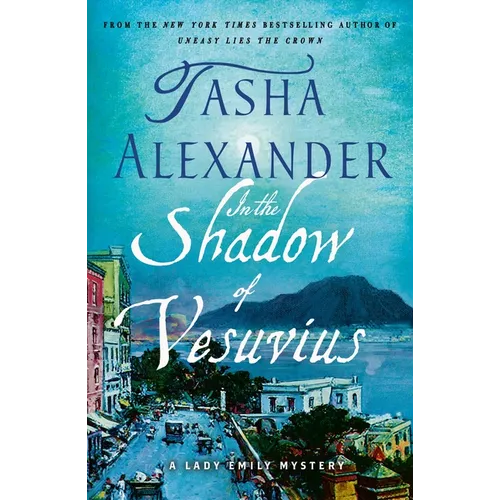 In the Shadow of Vesuvius: A Lady Emily Mystery