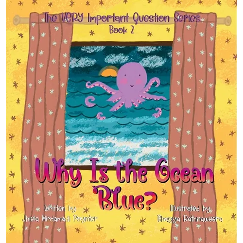 Why Is the Ocean Blue?: Book 2 of The VERY Important Question Series