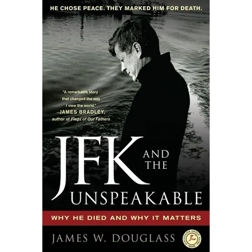 JFK and the Unspeakable: Why He Died and Why It Matters