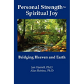 Personal Strength Spiritual Joy: Bridging Heaven and Earth