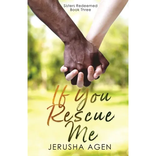 If You Rescue Me: A Clean Christian Romance