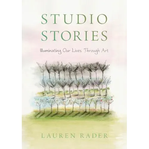 Studio Stories: Illuminating Our Lives through Art