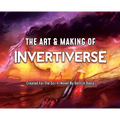 The Art & Making of Invertiverse: Created For The Sci-Fi Novel By Derrick Davis