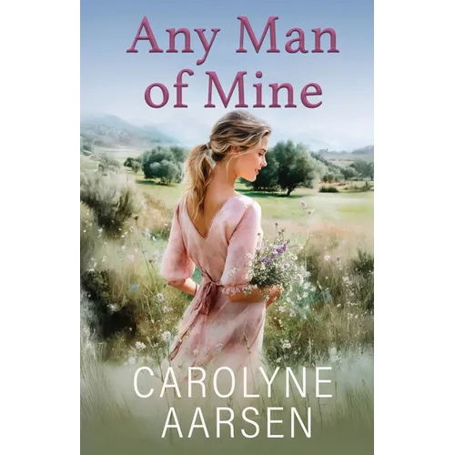 Any Man of Mine: A Sweet Christian Romance