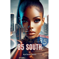85 South