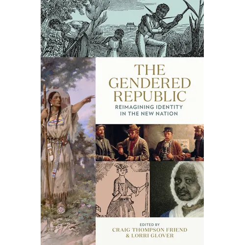 The Gendered Republic: Reimagining Identity in the New Nation